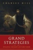 Grand Strategies - Literature, Statecraft, and World Order (Hardcover) - Charles Hill Photo