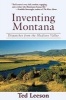 Inventing Montana - Dispatches from the Madison Valley (Paperback) - Ted Leeson Photo