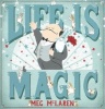 Life is Magic (Paperback) - Meg McLaren Photo