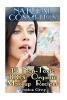 Natural Cosmetics - 15 Non-Toxic, 100% Organic Makeup Recipes: (Natural Makeup, Natural Cosmetics) (Paperback) - Jessica Grey Photo