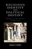 Religious Identity and Political Destiny - Hindutva in the Culture of Ethnicism (Paperback) - Deepa S Reddy Photo