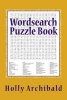 Wordsearch Puzzle Book - Large Print Word Search Puzzles (Large print, Paperback, large type edition) - Holly Archibald Photo