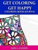 Get Coloring Get Happy Coloring Book Journal (Paperback) - Kim a Flodin Photo