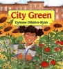 City Green (Hardcover) - DyAnne DiSalvo Ryan Photo