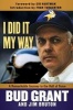 I Did It My Way - A Remarkable Journey to the Hall of Fame (Hardcover) - Jim Bruton Photo