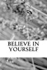 Believe in Yourself (Paperback) - One Jacked Monkey Publications Photo