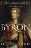 Byron - Life and Legend (Paperback) - Fiona MacCarthy Photo