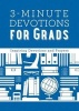 3-Minute Devotions for Grads (Paperback) - Compiled by Barbour Staff Photo