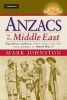 Anzacs in the Middle East - Australian Soldiers, Their Allies and the Local People in World War II (Hardcover, New) - Mark Johnston Photo