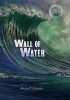 Wall of Water (Paperback) - Kristin F Johnson Photo