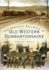 The Vanished Railways of Old Western Dunbartonshire (Paperback) - Stewart Noble Photo