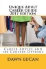 Unique Adult Career Guide 2017 Edition - Offering Career Advice and Listing 100 Different Careers (Paperback) - Dawn Lucan Photo