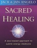 Sacred Healing - A Soul-based Approach to Subtle Energy Medicine (Paperback) - Jack Angelo Photo