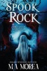 Spook Rock (Paperback) - Marianne Morea Photo