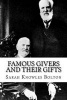 Famous Givers and Their Gifts (Paperback) - Sarah Knowles Bolton Photo