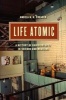 Life Atomic - A History of Radioisotopes in Science and Medicine (Paperback) - Angela NH Creager Photo