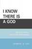 I Know There Is a God - The Wise, Living, and Loving Watchmaker (Paperback) - Samuel S Sih Photo