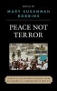 Peace Not Terror - Leaders of the Antiwar Movement Speak Out Against U.S. Foreign Policy Post 9/11 (Hardcover) - Mary Susannah Robbins Photo