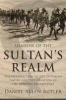 Shadow of the Sultan's Realm - The Destruction of the Ottoman Empire and the Creation of the Modern Middle East (Hardcover) - Daniel Allen Butler Photo