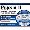 Praxis II Middle School English Language Arts (5047) Exam Flashcard Study System - Praxis II Test Practice Questions and Review for the Praxis II Subject Assessments (Cards) - Praxis II Exam Secrets Test Prep Photo