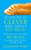 If You're So Clever - Why Aren't You Rich (Paperback) - Elizabeth Ward Photo