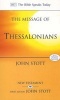 The Message of Thessalonians - Preparing for the Coming King (Paperback) - John RW Stott Photo