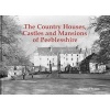 The Country Houses, Castles and Mansions of Peeblesshire (Paperback) - Bernard Byrom Photo