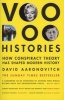 Voodoo Histories - How Conspiracy Theory Has Shaped Modern History (Paperback) - David Aaronovitch Photo