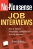 No-nonsense Job Interviews - How to Impress Prospective Employers and Ace Any Interview (Paperback) - Arnold G Boldt Photo