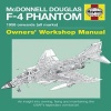 McDonnell Douglas F-4 Phantom Manual - An Insight into Owning, Flying and Maintaining the Legendary Cold War Combat Jet (Hardcover) - Ian Black Photo