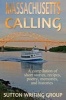 Massachusetts Calling - A Compilation of Short Stories, Recipes, Poetry, Memories, and Histories (Paperback) - Lisa Shea Photo