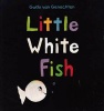 Little White Fish (Board book) - Guido van Genechten Photo