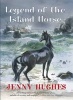 Legend of the Island Horse (Paperback) - Jenny Hughes Photo