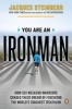 You Are an Ironman - How Six Weekend Warriors Chased Their Dream of Finishing the World's Toughest Triathlon (Paperback) - Jacques Steinberg Photo