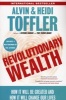 Revolutionary Wealth - How it Will be Created and How it Will Change Our Lives (Paperback, annotated edition) - Alvin Toffler Photo