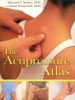 The Acupressure Atlas (Paperback, Us) - Bernard C Kolster Photo