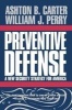 Preventive Defense - A New Security Strategy for America (Paperback) - Ashton B Carter Photo