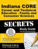 Indiana Core Career and Technical Education - Family and Consumer Sciences Secrets Study Guide - Indiana Core Test Review for the Indiana Core Assessments for Educator Licensure (Paperback) - Indiana Core Exam Secrets Test Prep Photo