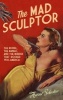 The Mad Sculptor (Paperback) - Harold Schechter Photo