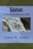 Galatians - A Study Guide for Life (Paperback) - James K Crews Photo