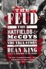 The Feud - The Hatfields and McCoys - The True Story (Paperback) - Dean King Photo