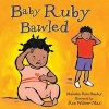 Baby Ruby Bawled (Paperback) - Ken Wilson Max Photo