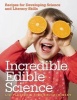 Incredible Edible Science - Recipes for Developing Science and Literacy Skills (Paperback, New) - Richard Krustchinsky Photo