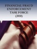 Financial Fraud Enforcement Task Force (2010) (Paperback) - Eric H Holder Jr Photo