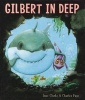 Gilbert in Deep (Paperback) - Jane Clarke Photo