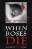 When Roses Die (Paperback) - Susan Agatha Davis Photo