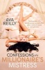 Confessions of a Millionaire's Mistress - The True Story of a Young Woman, an Illicit Affair and a World of Wealth and Glamour (Paperback) - Ava Reilly Photo