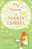 My Name is Mar Ia Isabel (Paperback, Reprint) - Alma Flor Ada Photo