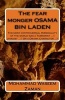 The Fear Monger Osama Bin Laden - The Most Controversial Personality of the World Was a Terrorist ...!! Jihadist ...!! or a Drama Character ...!! (Paperback) - Mohammad Waseem Zaman Photo