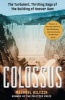 Colossus - The Turbulent, Thrilling Saga of the Building of Hoover Dam (Paperback) - Michael Hiltzik Photo